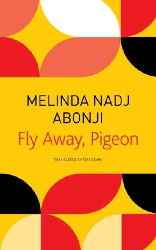 Fly Away, Pigeon av Melinda Nadj Abonji, Tess Lewis