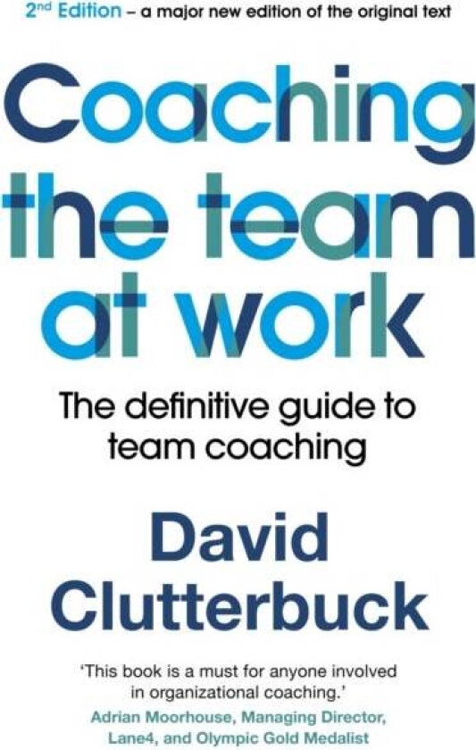 Coaching the Team at Work 2 av David Clutterbuck