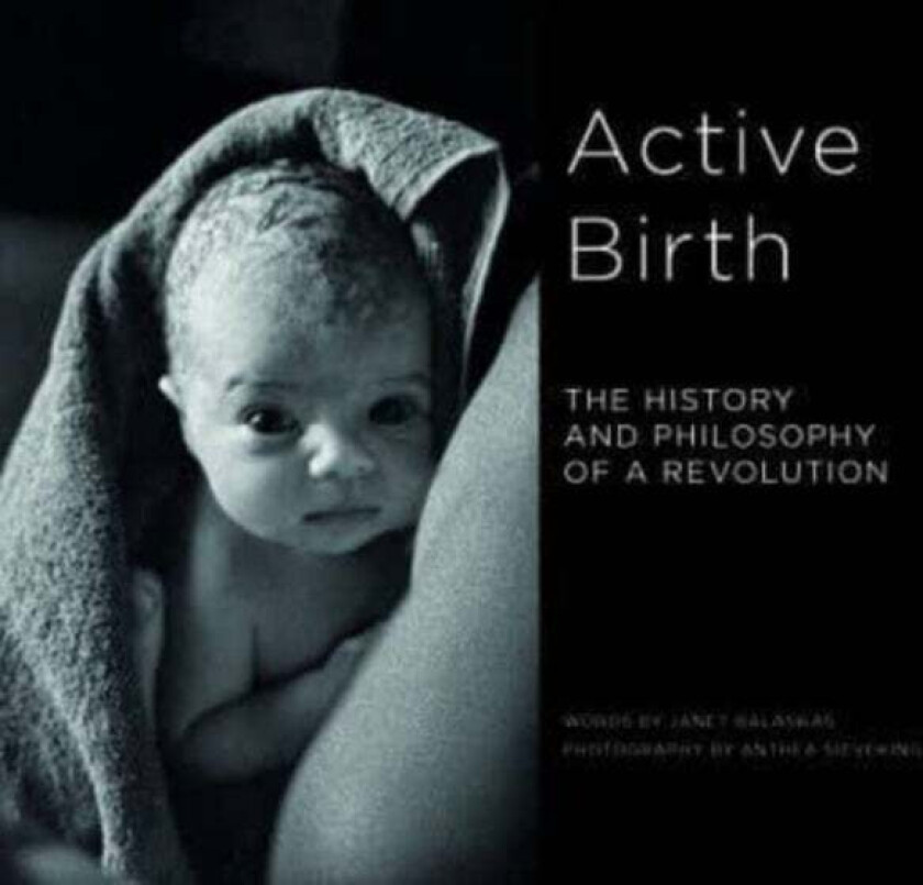 Active Birth av Janet Balaskas