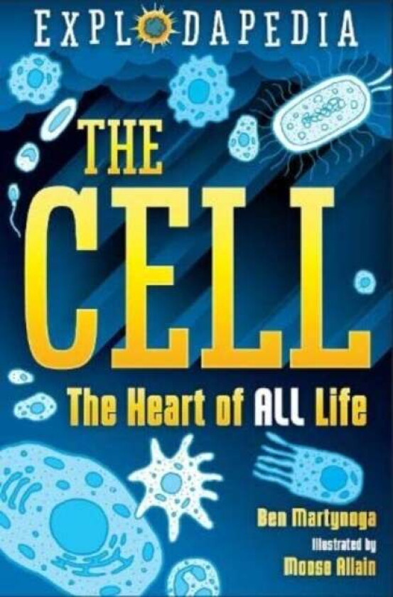 Explodapedia: The Cell av Ben Martynoga