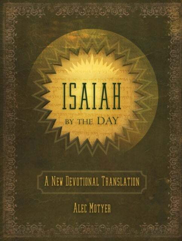 Isaiah by the Day av Alec Motyer