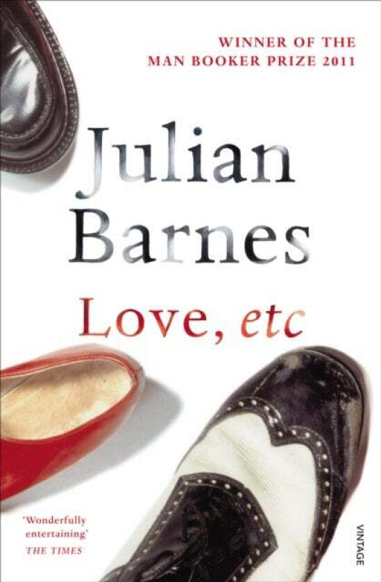 Love, Etc av Julian Barnes