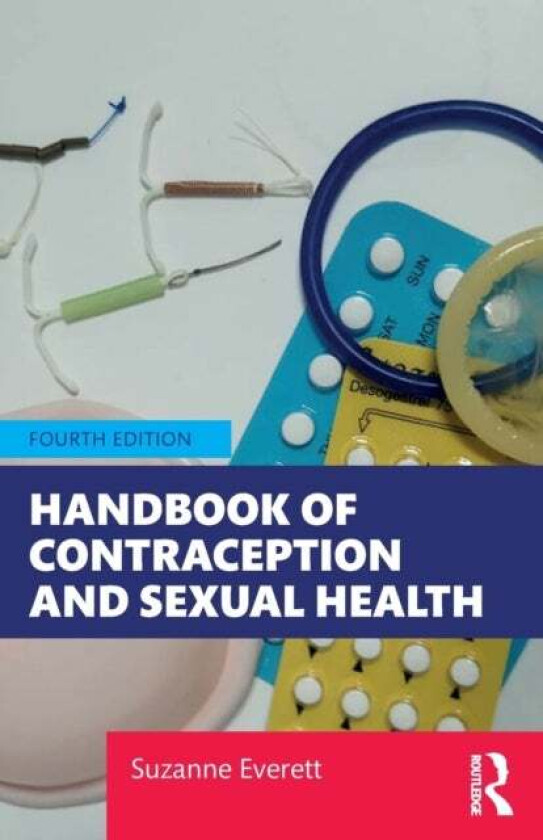 Handbook of Contraception and Sexual Health av Suzanne Everett