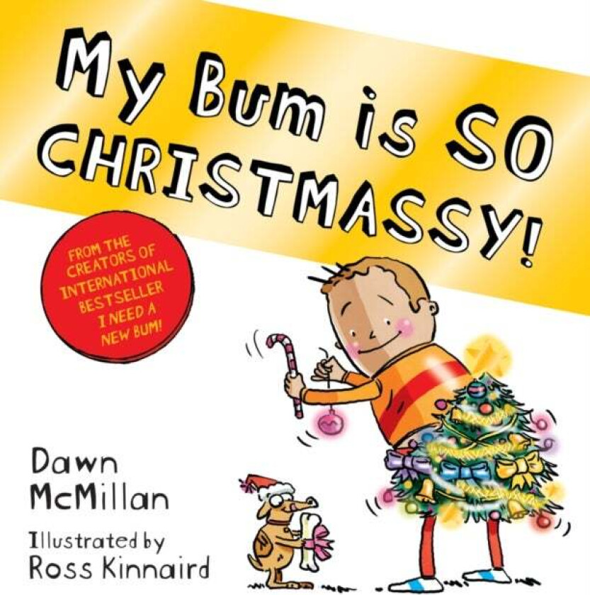 My Bum is SO CHRISTMASSY! av Dawn McMillan