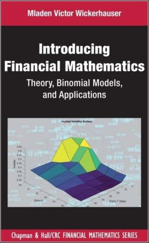 Introducing Financial Mathematics av Mladen Victor Wickerhauser