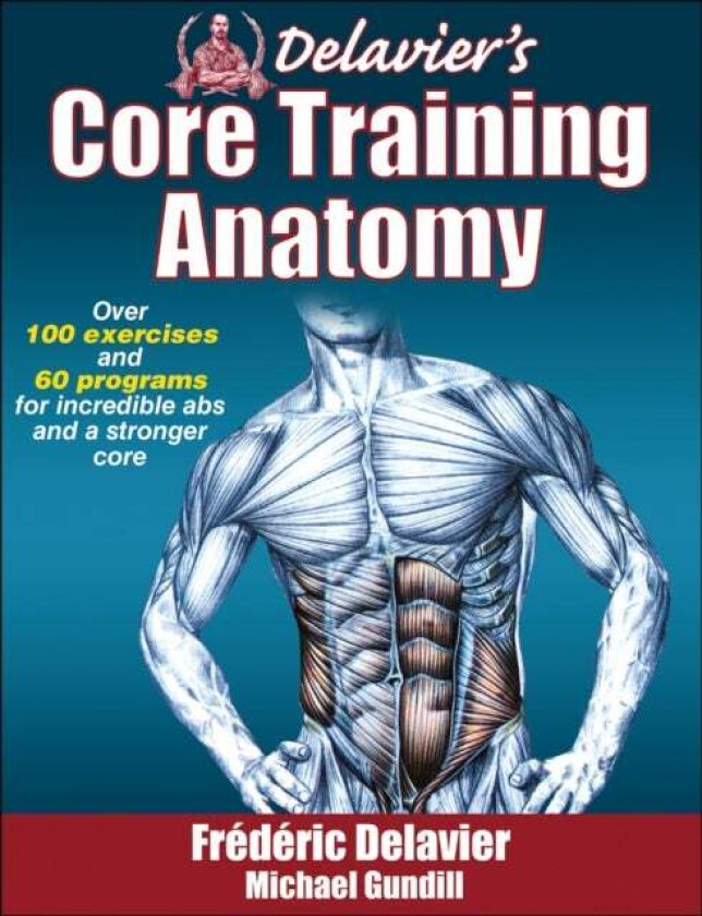 Delavier's Core Training Anatomy av Frederic Delavier, Michael Gundill