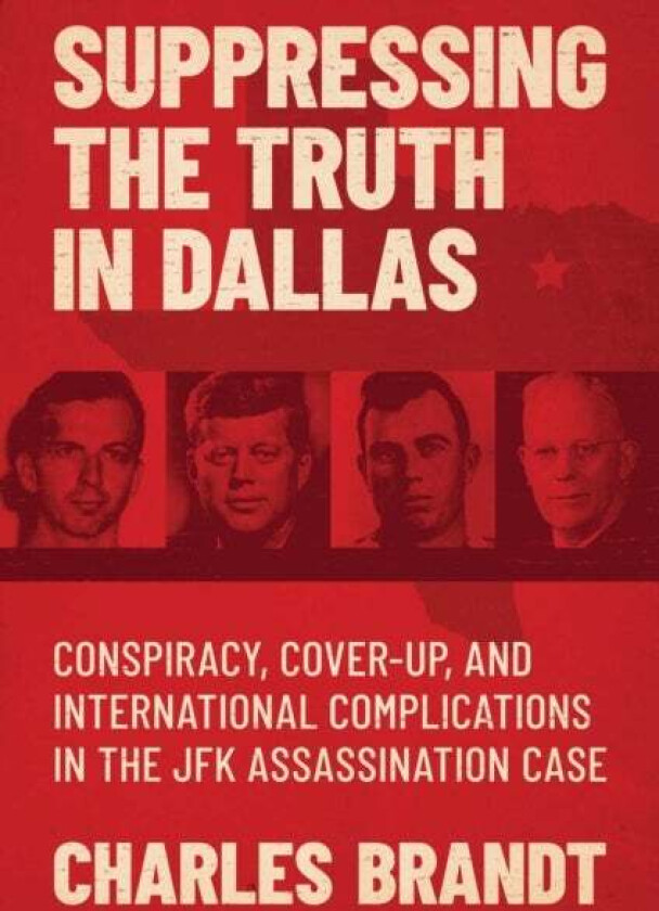 Suppressing the Truth in Dallas av Charles Brandt
