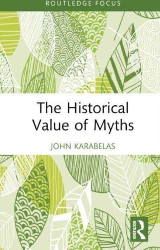 The Historical Value of Myths av John Karabelas