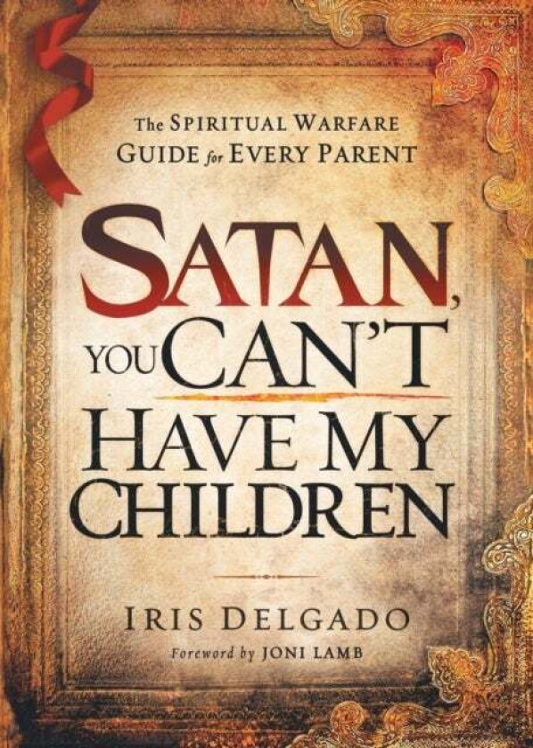 Satan, You Can't Have My Children av Iris Delgado