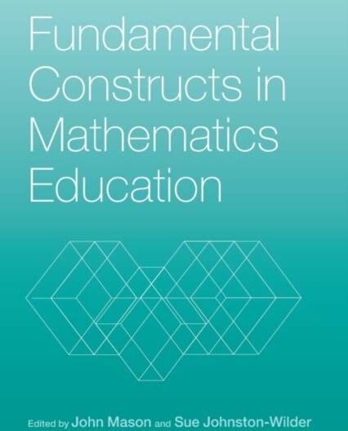 Fundamental Constructs in Mathematics Education