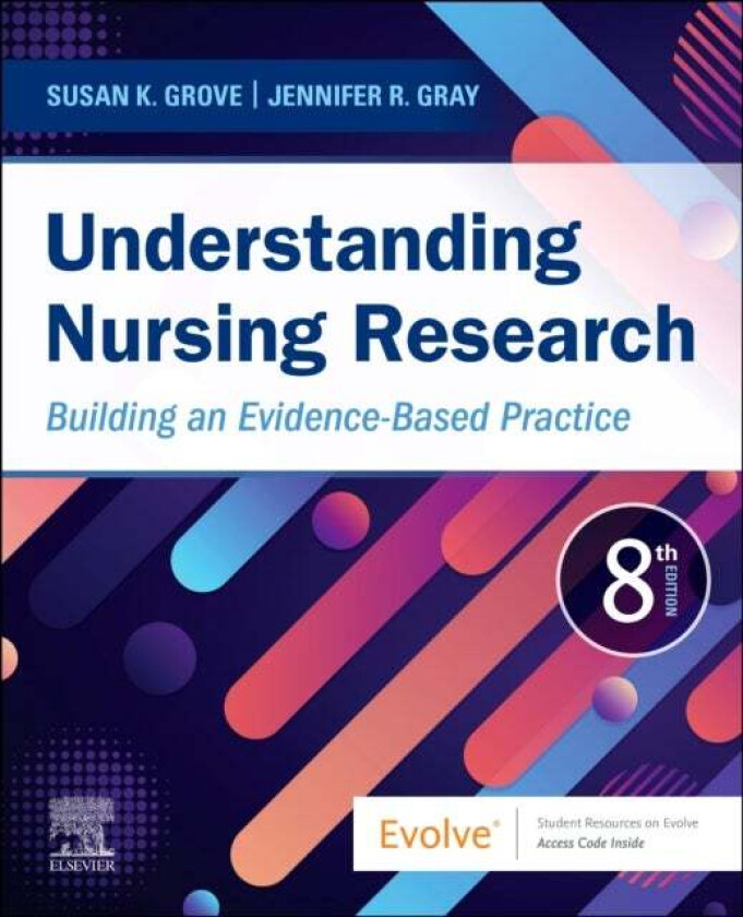 Understanding Nursing Research av Susan K. (Professor Emeritus College of Nu Grove