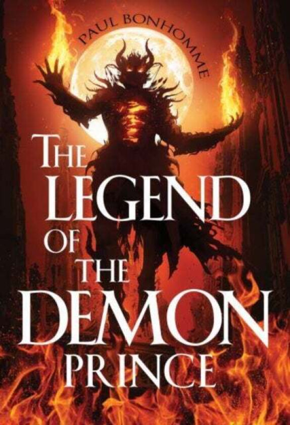 The Legend of the Demon Prince av Paul Bonhomme