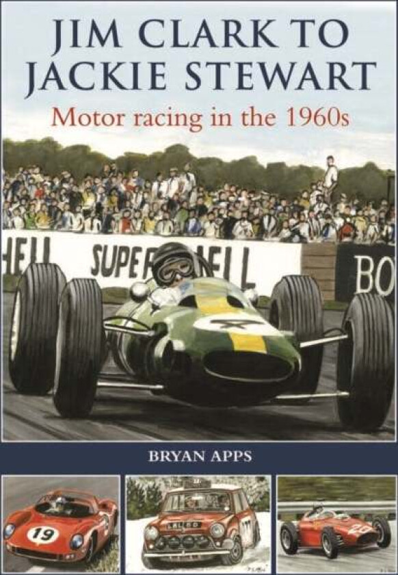 Jim Clark to Jackie Stewart av Bryan Apps