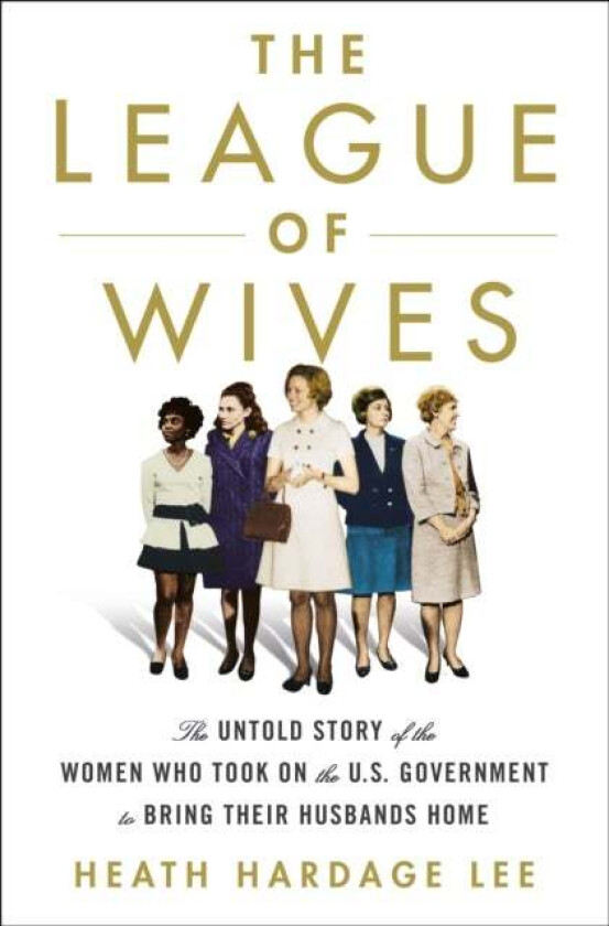 The League of Wives av Heath Hardage Lee