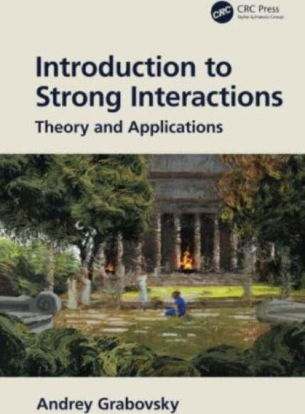 Introduction to Strong Interactions av Andrey Grabovsky