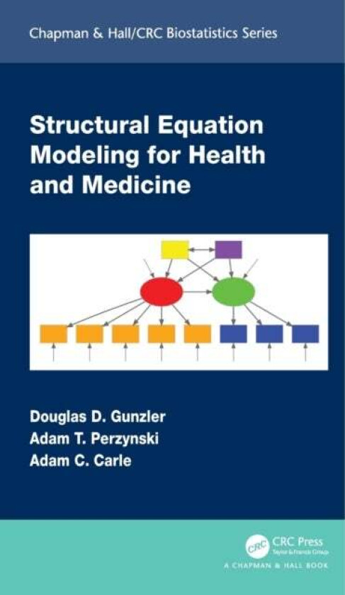 Structural Equation Modeling for Health and Medicine av Douglas D. (Case Western Reserve Universi Gunzler