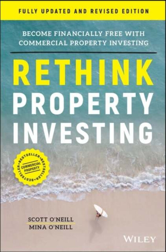 Rethink Property Investing, Fully Updated and Revised Edition av Scott O'Neill, Mina O'Neill