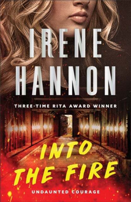 Into the Fire av Irene Hannon
