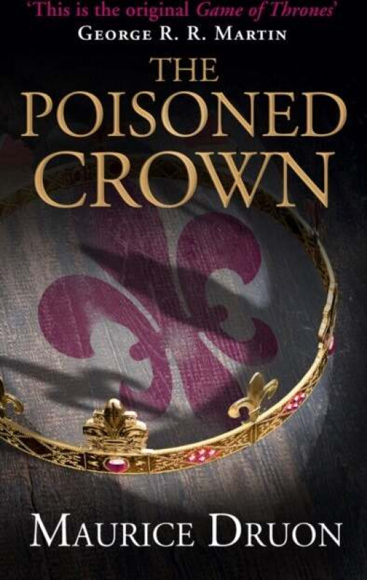 The Poisoned Crown av Maurice Druon