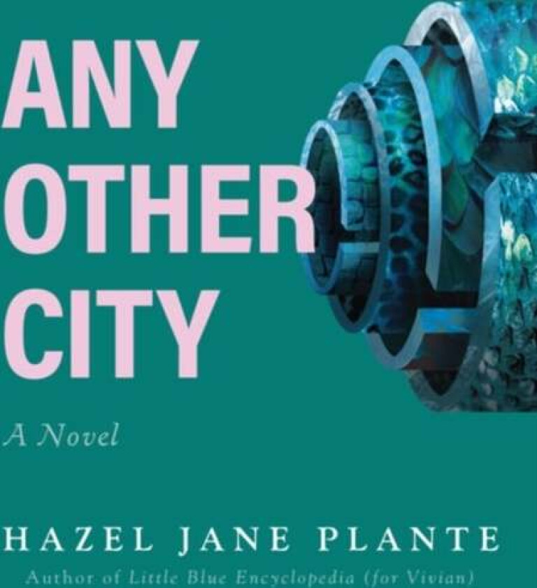 Any Other City av Hazel Jane Plante