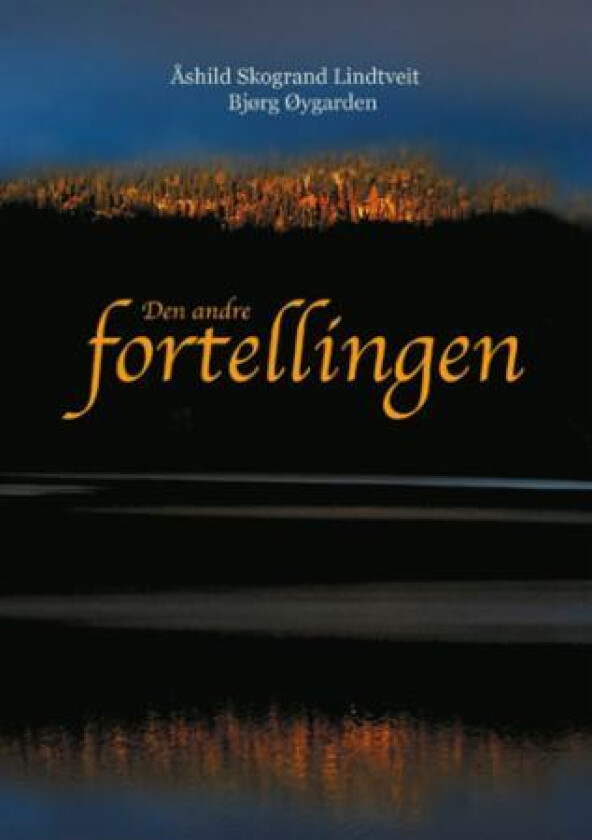 Den andre fortellingen av Åshild Skogrand Lindtveit, Bjørg Øygarden