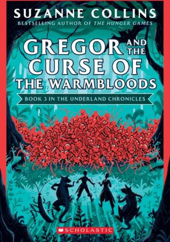 Gregor and the Curse of the Warmbloods (The Underland Chronicles #3: New Edition) av Suzanne Collins