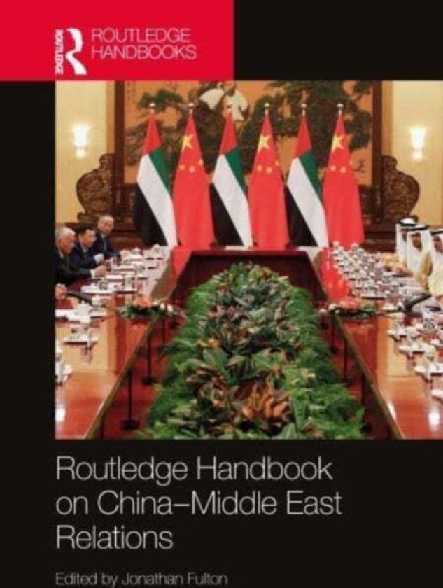 Routledge Handbook on China-Middle East Relations
