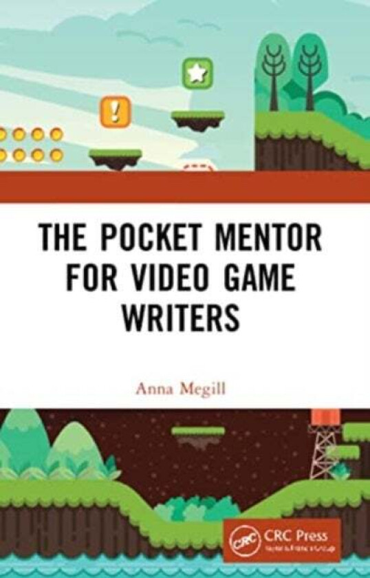 The Pocket Mentor for Video Game Writers av Anna Megill