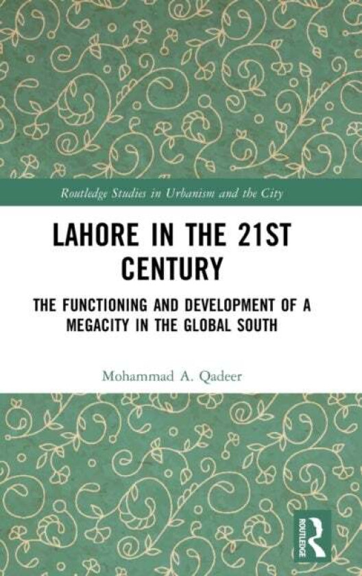 Lahore in the 21st Century av Mohammad A. Qadeer