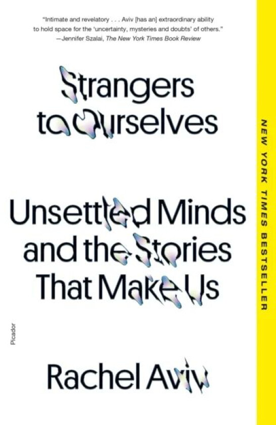 Strangers to Ourselves av Rachel Aviv