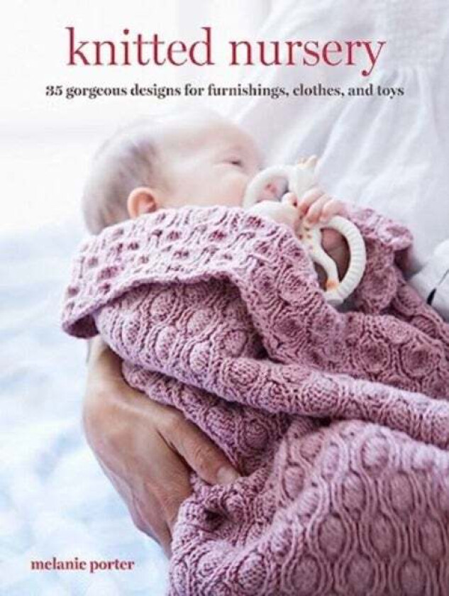 Knitted Nursery av Melanie Porter