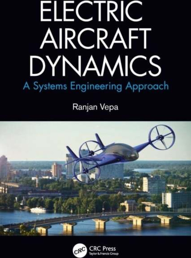 Electric Aircraft Dynamics av Ranjan Vepa