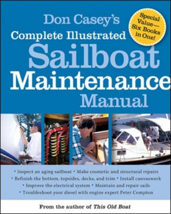 Don Casey's Complete Illustrated Sailboat Maintenance Manual av Don Casey