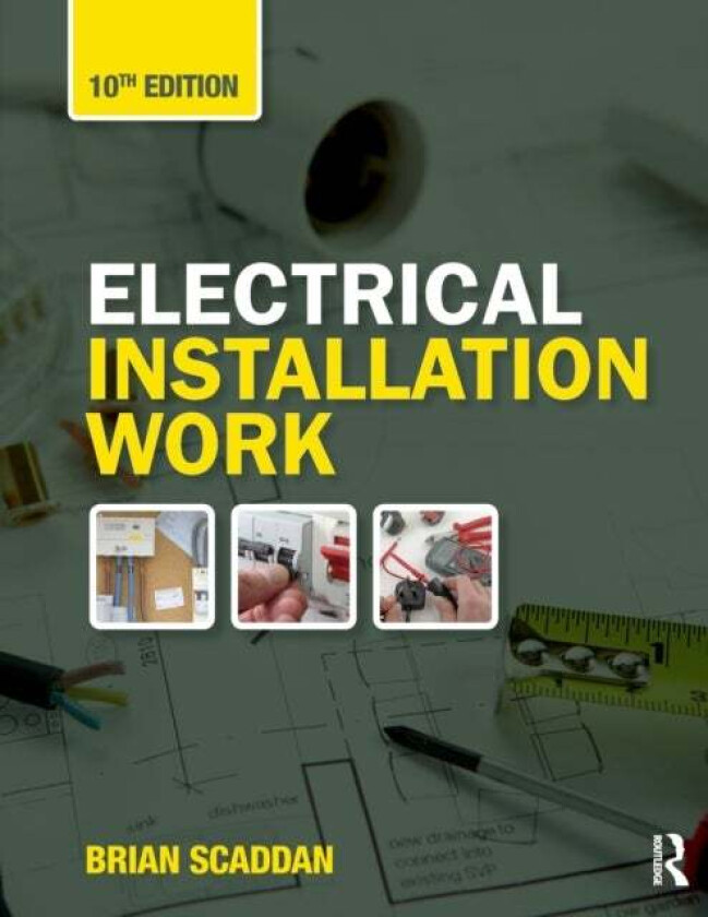 Electrical Installation Work av Brian Scaddan