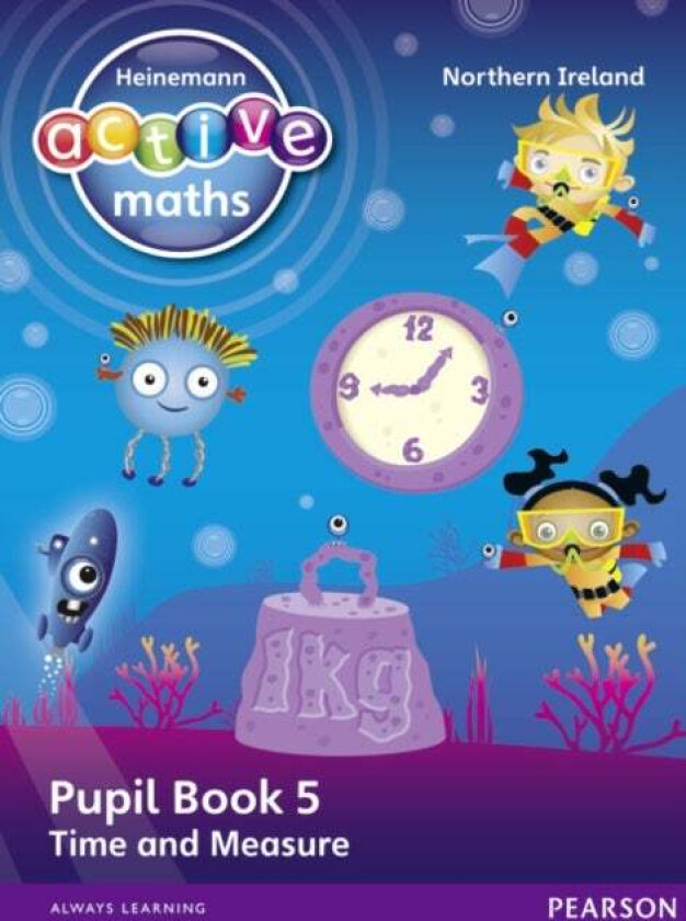Heinemann Active Maths Northern Ireland - Key Stage 1 - Beyond Number - Pupil Book 5 - Time and Meas av Lynda Keith, Steve Mills, Hilary Koll