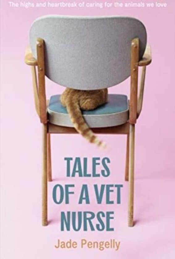Tales Of A Vet Nurse av Jade Pengelly