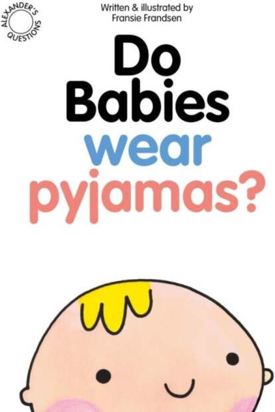 Do Babies wear Pyjamas? av Fransie Frandsen