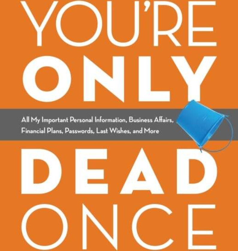 You're Only Dead Once av Editors of Ulysses Press