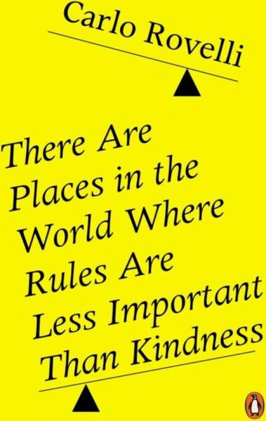 There Are Places in the World Where Rules Are Less Important Than Kindness av Carlo Rovelli