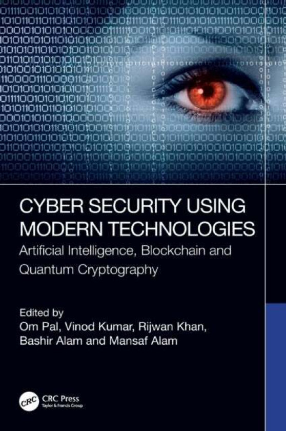 Cyber Security Using Modern Technologies