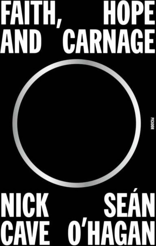 Faith, Hope and Carnage av Nick Cave, Sean O'Hagan