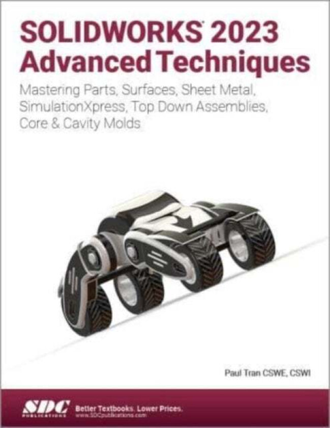 SOLIDWORKS 2023 Advanced Techniques av Paul Tran