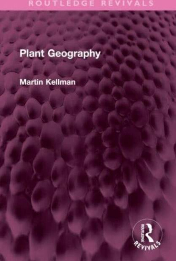 Plant Geography av Martin Kellman