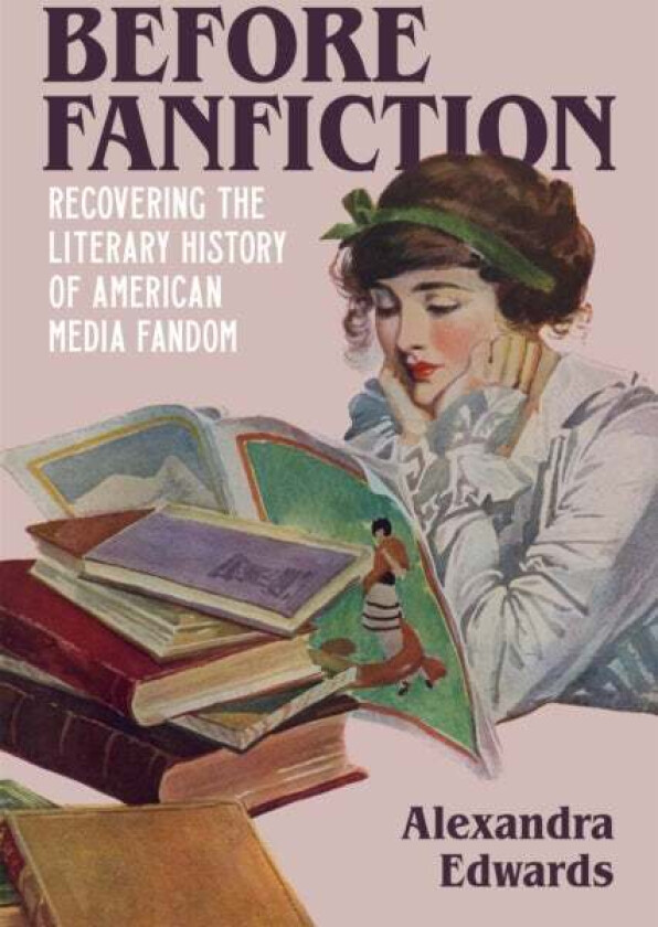 Before Fanfiction av Alexandra Edwards