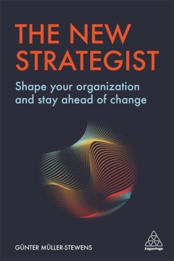 The New Strategist av Prof. em Dr. Gunter Muller-Stewens