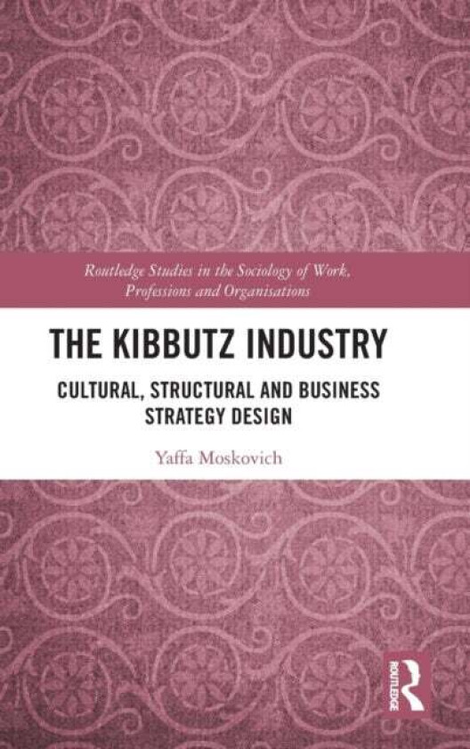 The Kibbutz Industry av Yaffa (Zefat Academic College Israel) Moskovich