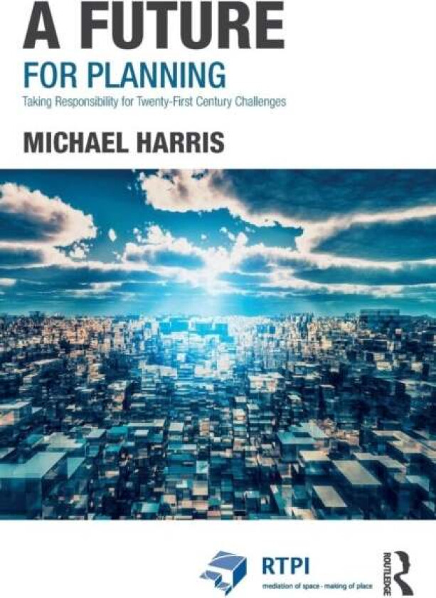 A Future for Planning av Michael Harris