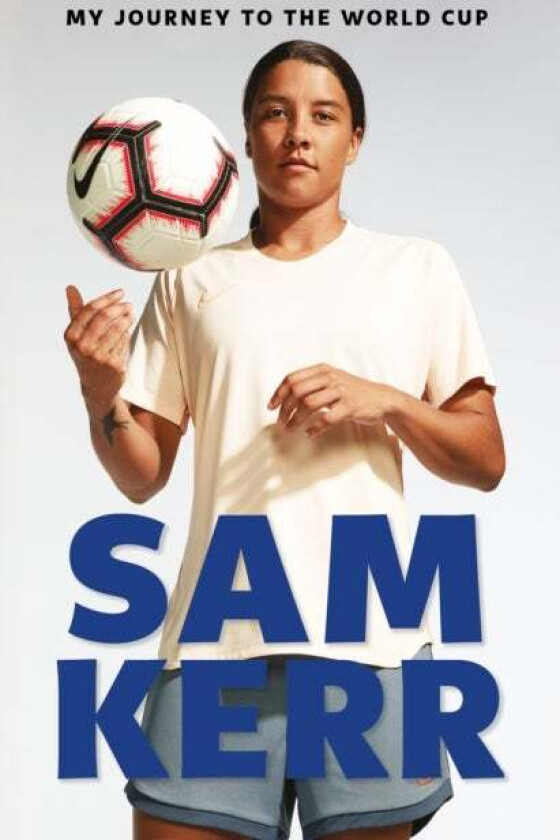 My Journey to the World Cup av Sam Kerr