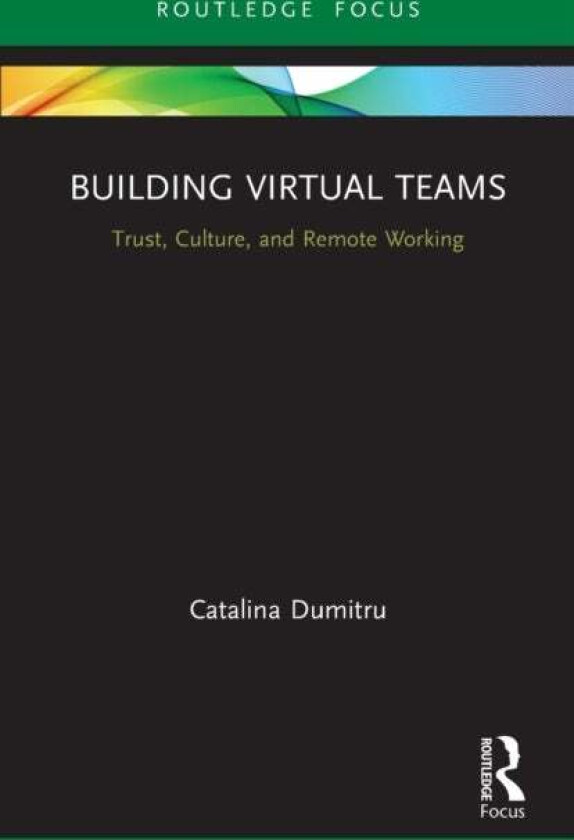 Building Virtual Teams av Catalina (University of Bremen Germany) Dumitru