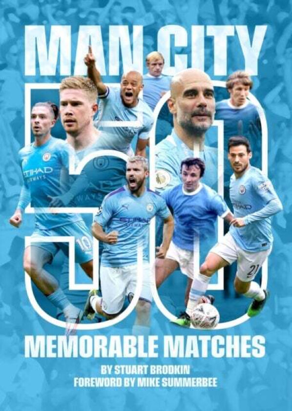 Manchester City - 50 Memorable Matches av Stuart Brodkin